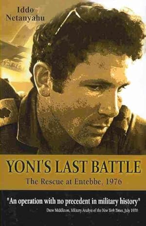 Imagen del vendedor de Yoni's Last Battle : The Rescue at Entebbe, 1976 a la venta por GreatBookPricesUK