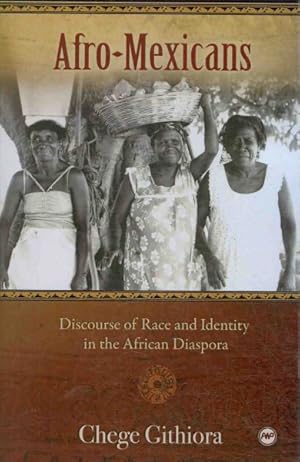 Seller image for Afro-mexicans : Discourse of Race and Identity in the African Diaspora for sale by GreatBookPricesUK