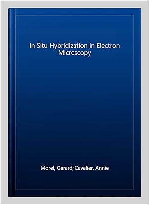 Imagen del vendedor de In Situ Hybridization in Electron Microscopy a la venta por GreatBookPricesUK