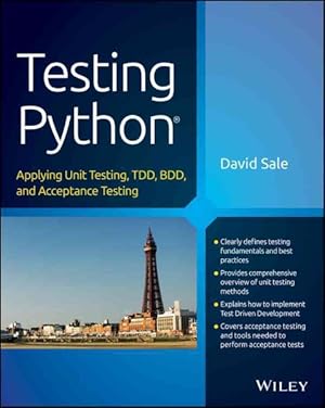 Immagine del venditore per Testing Python : Applying Unit Testing, TDD, BDD and Acceptance Testing venduto da GreatBookPricesUK