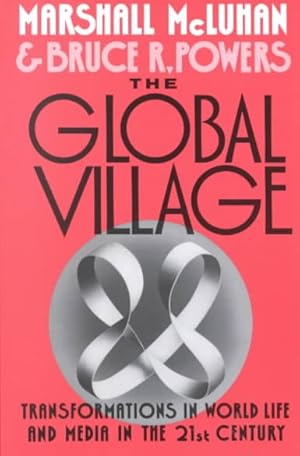 Immagine del venditore per Global Village : Transformations in World Life and Media in the 21st Century venduto da GreatBookPricesUK