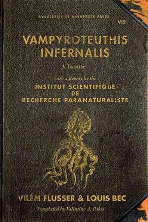 Seller image for Vampyroteuthis Infernalis : A Treatise, With a Report by the Institut Scientifique de Recherche Paranaturaliste for sale by GreatBookPricesUK