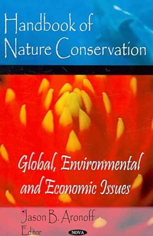 Image du vendeur pour Handbook of Nature Conservation : Global, Environmental and Economic Issues mis en vente par GreatBookPricesUK