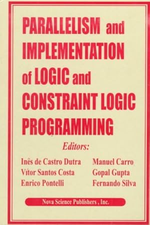 Bild des Verkufers fr Parallelism and Implementation of Logic and Constraint Logic Programming zum Verkauf von GreatBookPricesUK