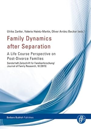 Immagine del venditore per Family Dynamics After Separation : A Life Course Perspective on Post-divorce Families venduto da GreatBookPricesUK
