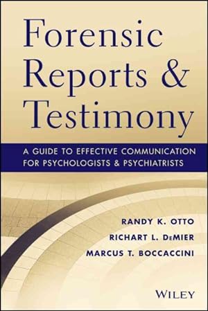 Imagen del vendedor de Forensic Reports and Testimony : A Guide to Effective Communication for Psychologists and Psychiatrists a la venta por GreatBookPricesUK