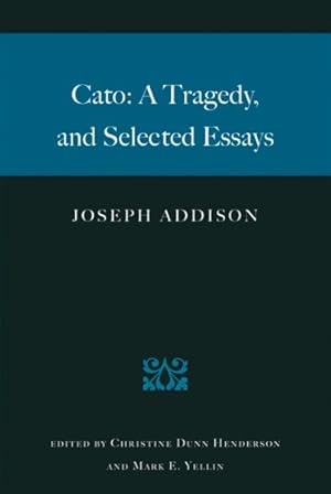 Imagen del vendedor de Cato : A Tragedy, and Selected Essays a la venta por GreatBookPricesUK