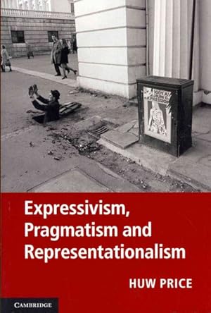 Bild des Verkufers fr Expressivism, Pragmatism and Representationalism zum Verkauf von GreatBookPricesUK