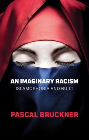 Seller image for Imaginary Racism : Islamophobia and Guilt for sale by GreatBookPricesUK