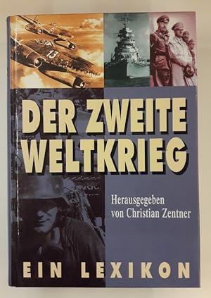 Bild des Verkufers fr Der Zweite Weltkrieg. Ein Lexikon. Mit vielen s/w Abb. zum Verkauf von Der Buchfreund