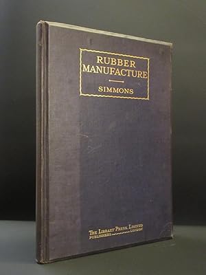 Rubber Manufacture: The Cultivation, Chemistry, Testing, and Manufacture of Rubber, with Sections...