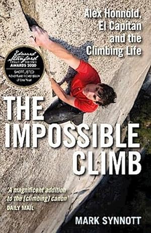Seller image for The Impossible Climb : Alex Honnold, El Capitan and the Climbing Life for sale by AHA-BUCH GmbH