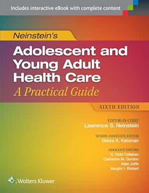 Bild des Verkufers fr Neinstein's Adolescent and Young Adult Healthcare : A Practical Guide zum Verkauf von GreatBookPricesUK