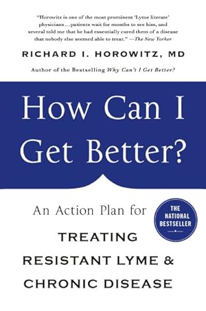 Seller image for How Can I Get Better? : An Action Plan for Treating Resistant Lyme and Chronic Disease for sale by GreatBookPricesUK