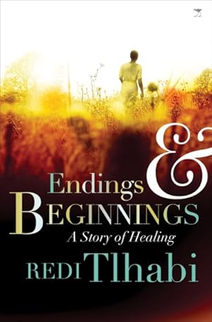 Seller image for Endings & Beginnings : A Story of Healing for sale by GreatBookPricesUK