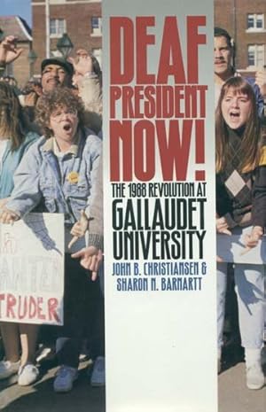 Image du vendeur pour Deaf President Now : The 1988 Revolution at Gallaudet University mis en vente par GreatBookPricesUK