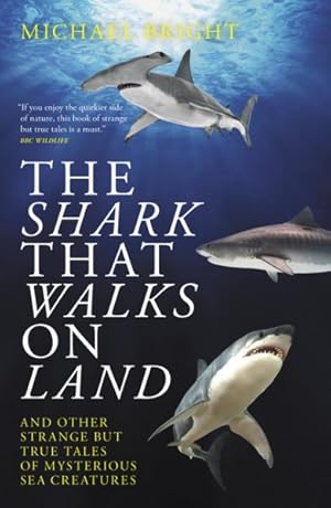 Immagine del venditore per Shark That Walks on Land : And Other Strange but True Tales of Mysterious Sea Creatures venduto da GreatBookPricesUK