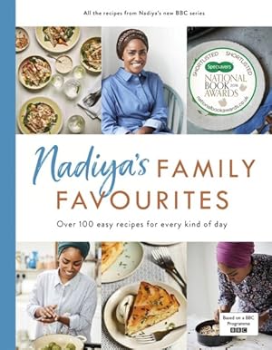 Imagen del vendedor de Nadiya's Family Favourites : Over 100 Easy Recipes for Every Kind of Day a la venta por GreatBookPricesUK