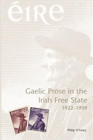 Image du vendeur pour Gaelic Prose in the Irish Free State 1922-1939 mis en vente par GreatBookPricesUK