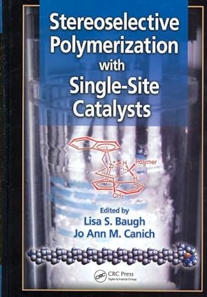 Seller image for Stereoselective Polymerization with Single-Site Catalysts for sale by GreatBookPricesUK