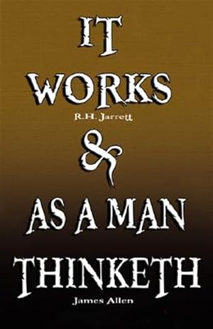 Image du vendeur pour It Works & As a Man Thinketh mis en vente par GreatBookPricesUK