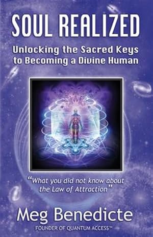 Seller image for Soul Realized: Unlocking the Sacred Keys to Becoming a Divine Human for sale by GreatBookPricesUK