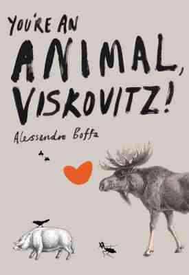 Bild des Verkufers fr You're an Animal, Viskovitz! zum Verkauf von GreatBookPricesUK