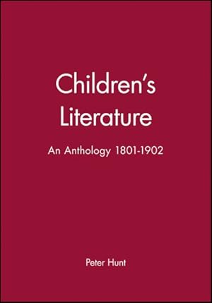 Image du vendeur pour Children's Literature : An Anthology 1801-1902 mis en vente par GreatBookPricesUK