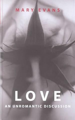 Imagen del vendedor de Love : An Unromantic Discussion a la venta por GreatBookPricesUK