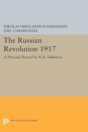 Bild des Verkufers fr Russian Revolution 1917 : A Personal Record by N. N. Sukhanov zum Verkauf von GreatBookPricesUK