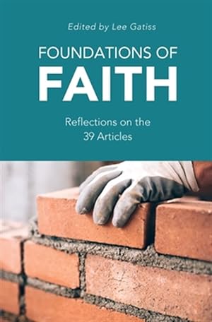 Seller image for Foundations of Faith: Reflections on the 39 Articles for sale by GreatBookPrices