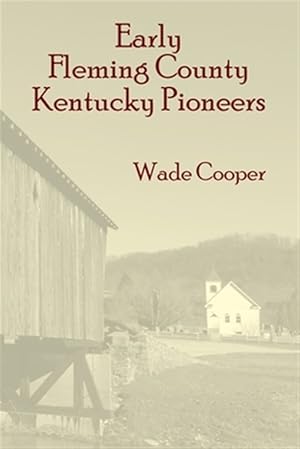 Image du vendeur pour Early Fleming County Kentucky Pioneers mis en vente par GreatBookPrices