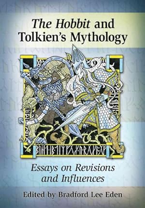 Bild des Verkufers fr Hobbit and Tolkien's Mythology : Essays on Revisions and Influences zum Verkauf von GreatBookPricesUK