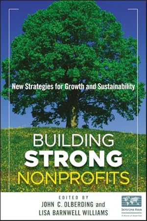 Bild des Verkufers fr Building Strong Nonprofits : New Strategies for Growth and Sustainability zum Verkauf von GreatBookPricesUK