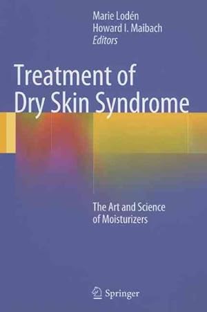 Seller image for Treatment of Dry Skin Syndrome : The Art and Science of Moisturizers for sale by GreatBookPricesUK