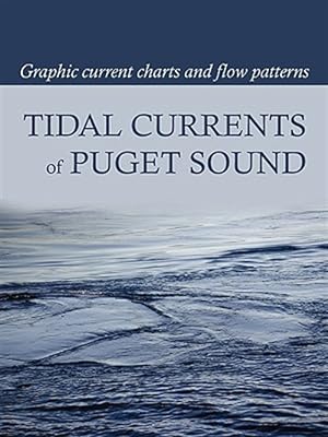 Seller image for Tidal Currents of Puget Sound for sale by GreatBookPricesUK