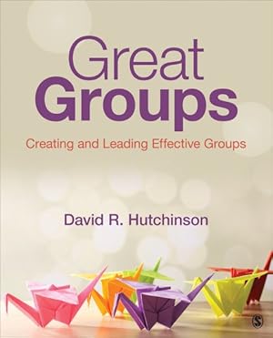 Bild des Verkufers fr Great Groups! : Creating and Leading Effective Groups zum Verkauf von GreatBookPricesUK