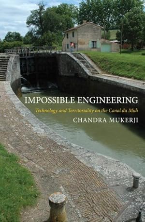 Bild des Verkufers fr Impossible Engineering : Technology and Territoriality on the Canal Du Midi zum Verkauf von GreatBookPricesUK