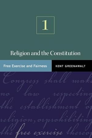 Seller image for Religion and the Constitution : Free Exercise and Fairness for sale by GreatBookPricesUK