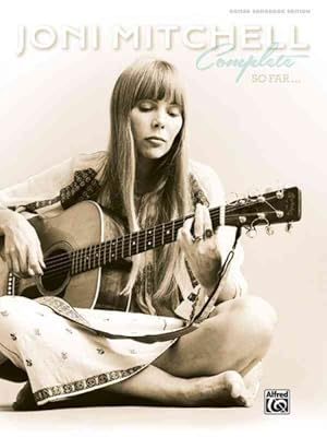 Immagine del venditore per Joni Mitchell Complete So Far : Guitar Songbook Edition venduto da GreatBookPricesUK