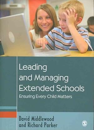 Image du vendeur pour Leading and Managing Extended Schools : Ensuring Every Child Matters mis en vente par GreatBookPricesUK