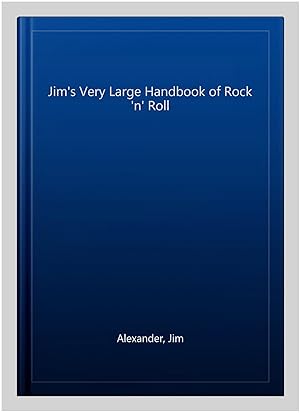Immagine del venditore per Jim's Very Large Handbook of Rock 'n' Roll venduto da GreatBookPricesUK