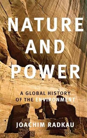 Image du vendeur pour Nature and Power : A Global History of the Environment mis en vente par GreatBookPricesUK