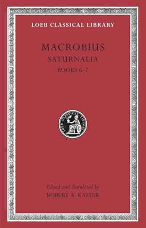 Image du vendeur pour Macrobius : Saturnalia Books 6-7 mis en vente par GreatBookPricesUK