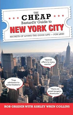 Seller image for Cheap Bastard's Guide to New York City : Secrets of Living the Good Life - for Less! for sale by GreatBookPricesUK