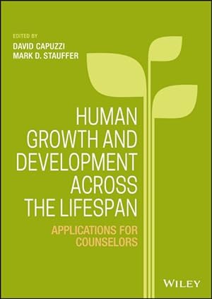 Seller image for Human Growth and Development Across the Lifespan : Applications for Counselors for sale by GreatBookPricesUK
