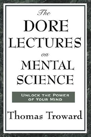 Imagen del vendedor de Dore Lectures on Mental Science a la venta por GreatBookPrices