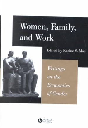 Image du vendeur pour Women, Family, and Work : Writings on the Economics of Gender mis en vente par GreatBookPricesUK