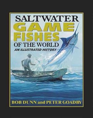 Bild des Verkufers fr Saltwater Game Fishes of the World : An Illustrated History zum Verkauf von GreatBookPricesUK
