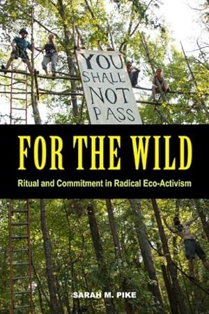 Seller image for For the Wild : Ritual and Commitment in Radical Eco-Activism for sale by GreatBookPricesUK